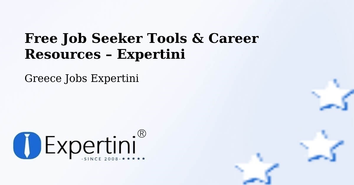 Free Job Seeker Tools & Career Resources – Néa Éfesos - Néa Éfesos, Greece Jobs Expertini