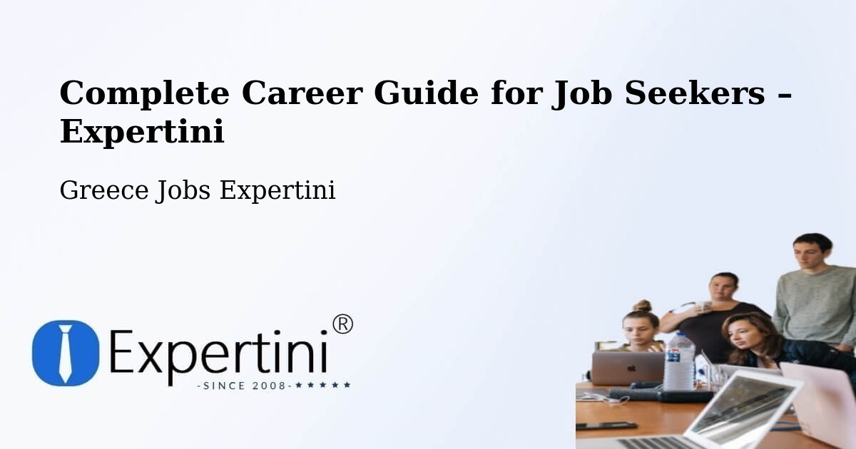 Career Guide for Job Seekers – Néa Éfesos - Néa Éfesos, Greece Jobs Expertini